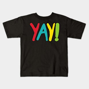 Yay! Kids T-Shirt